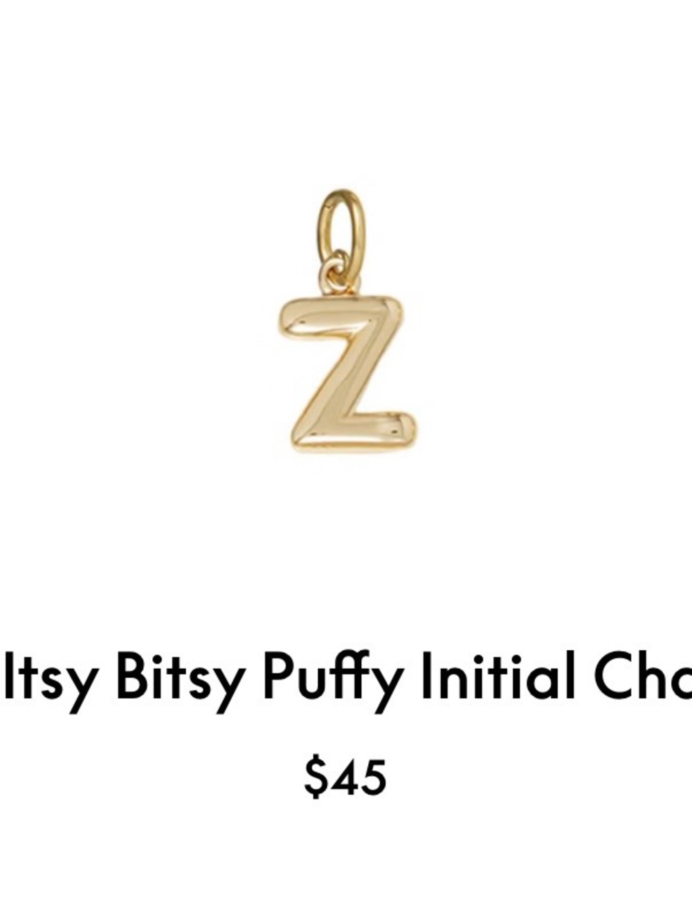 Roxanne Assoulin The Itsy Bitsy Puffy Initial Charm “z”firm price